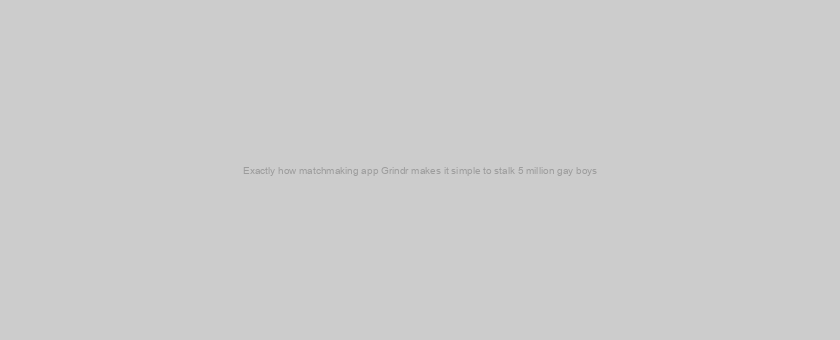 Exactly how matchmaking app Grindr makes it simple to stalk 5 million gay boys